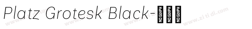Platz Grotesk Black字体转换
